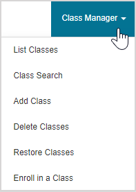 For Class Manager options, click on the first menu from the left at the top of the System Homepage.